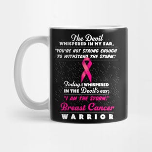 The Devil whispered - Women Breast Cancer Warriors Mug